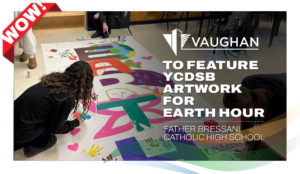 Vaughan City Hall to Feature YCDSB Artwork for Earth Hour